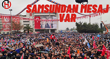 AK Parti mitinginde Samsun mesajını verdi