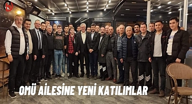 OMÜ Ailesine Yeni Katılımlar