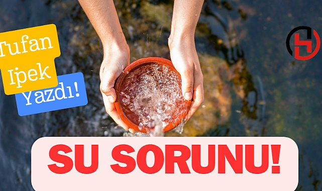 SU SORUNU!