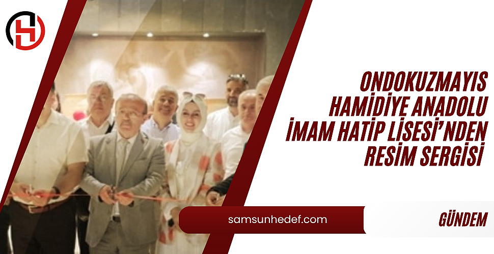 Ondokuzmayıs Hamidiye Anadolu İmam Hatip Lisesi'nden resim sergisi