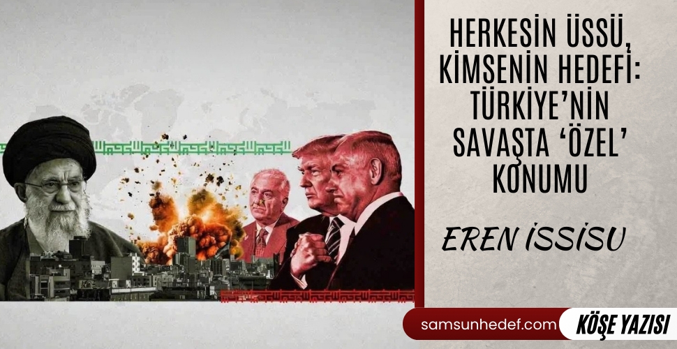 Herkesin Üssü, Kimsenin Hedefi: Türkiye'nin Savaşta 'Özel' Konumu