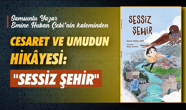Cesaret ve Umudun Hikâyesi: 'Sessiz Şehir'